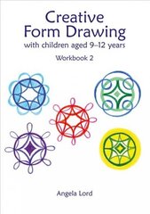 Creative Form Drawing with Children Aged 9-12: Workbook 2 цена и информация | Книги по социальным наукам | kaup24.ee