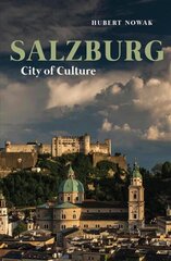 Salzburg: City of Culture hind ja info | Reisiraamatud, reisijuhid | kaup24.ee