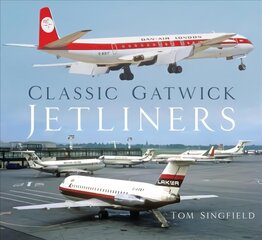 Classic Gatwick Jetliners hind ja info | Reisiraamatud, reisijuhid | kaup24.ee