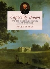 Capability Brown and the Eighteenth-century English Landscape hind ja info | Elulooraamatud, biograafiad, memuaarid | kaup24.ee