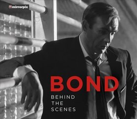 Bond: Behind the Scenes цена и информация | Книги об искусстве | kaup24.ee