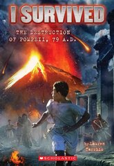 I Survived: Destruction of Pompeii, 79 AD цена и информация | Книги для подростков и молодежи | kaup24.ee