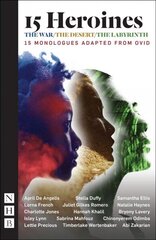 15 Heroines: 15 Monologues Adapted from Ovid цена и информация | Рассказы, новеллы | kaup24.ee