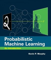 Probabilistic Machine Learning: An Introduction hind ja info | Majandusalased raamatud | kaup24.ee