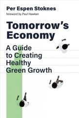 Tomorrow's Economy: A Guide to Creating Healthy Green Growth цена и информация | Книги по экономике | kaup24.ee