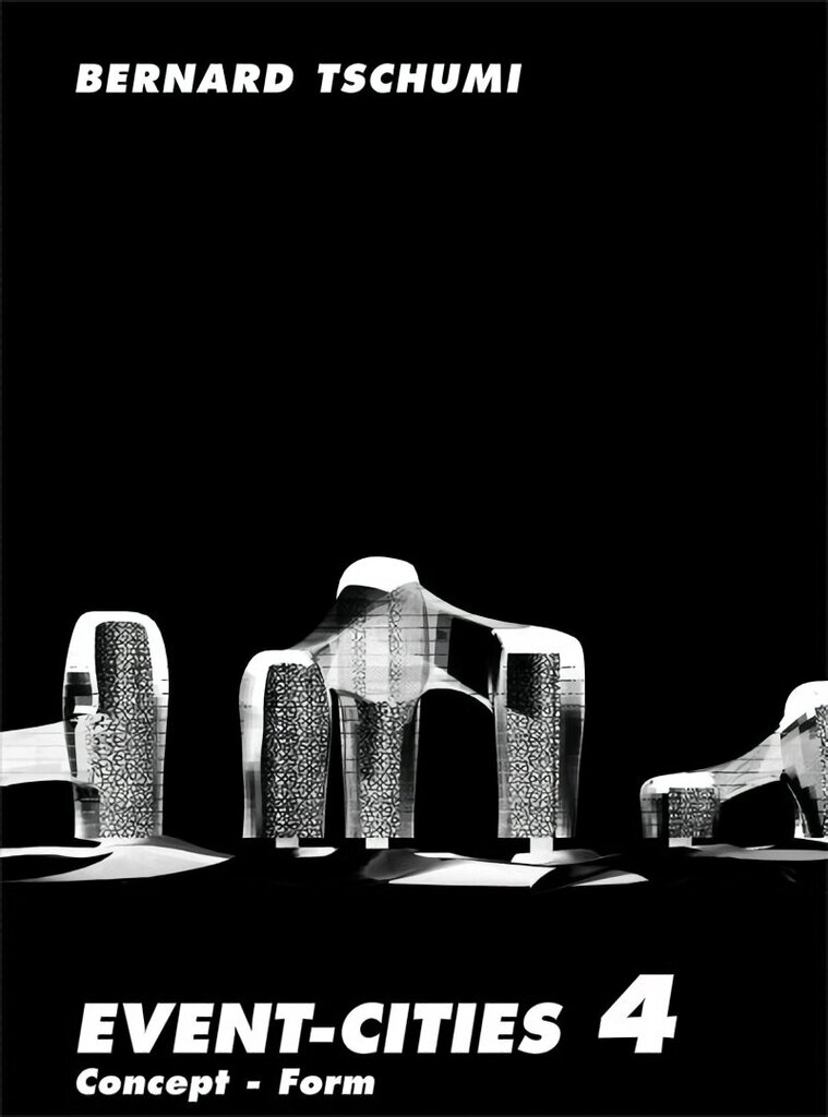 Event-Cities 4: Concept-Form цена и информация | Arhitektuuriraamatud | kaup24.ee