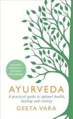 Ayurveda: Ancient wisdom for modern wellbeing цена и информация | Самоучители | kaup24.ee