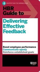 HBR Guide to Delivering Effective Feedback (HBR Guide Series) hind ja info | Majandusalased raamatud | kaup24.ee