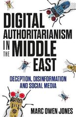 Digital Authoritarianism in the Middle East: Deception, Disinformation and Social Media hind ja info | Ühiskonnateemalised raamatud | kaup24.ee