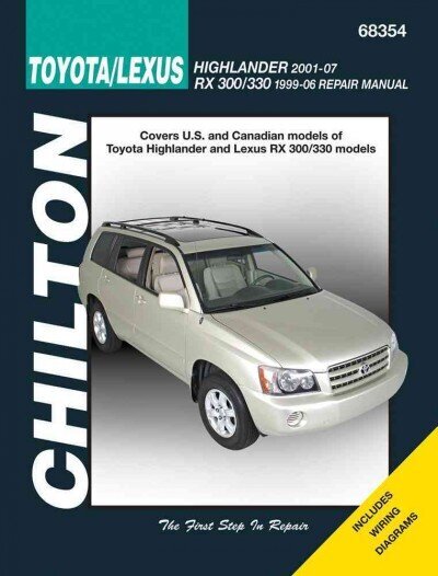 Toyota Highlander & Lexus Rx-330 99-07 (Chilton): 99-07 hind ja info | Reisiraamatud, reisijuhid | kaup24.ee