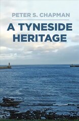 Tyneside Heritage цена и информация | Книги о питании и здоровом образе жизни | kaup24.ee