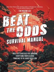 Beat the Odds: Improve Your Chances of Surviving: Improve Your Chances of Surviving hind ja info | Tervislik eluviis ja toitumine | kaup24.ee