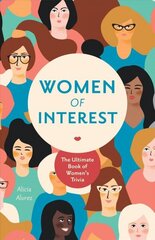 Women of Interest: The Ultimate Book of Women's Trivia цена и информация | Книги о питании и здоровом образе жизни | kaup24.ee