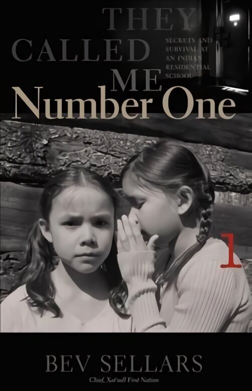 They Called Me Number One: Secrets and Survival at an Indian Residential School hind ja info | Elulooraamatud, biograafiad, memuaarid | kaup24.ee