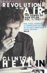 Revolution in the Air: The Songs of Bob Dylan 1957-1973 цена и информация | Книги об искусстве | kaup24.ee