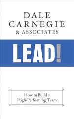 Lead!: How to Build a High-Performing Team hind ja info | Majandusalased raamatud | kaup24.ee