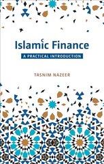 Islamic Finance: A Practical Introduction: A Practical Introduction hind ja info | Majandusalased raamatud | kaup24.ee