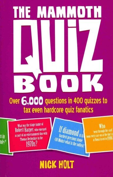 Mammoth Quiz Book: Over 6,000 questions in 400 quizzes to tax even hardcore quiz fanatics цена и информация | Tervislik eluviis ja toitumine | kaup24.ee