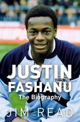 Justin Fashanu. the Biography цена и информация | Биографии, автобиогафии, мемуары | kaup24.ee