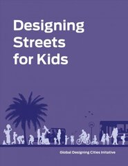 Designing Streets for Kids цена и информация | Книги по архитектуре | kaup24.ee