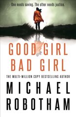 Good Girl, Bad Girl: The year's most heart-stopping psychological thriller hind ja info | Fantaasia, müstika | kaup24.ee