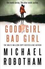 Good Girl, Bad Girl: The year's most heart-stopping psychological thriller цена и информация | Фантастика, фэнтези | kaup24.ee