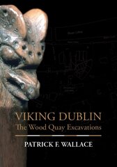 Viking Dublin: The Wood Quay Excavations цена и информация | Исторические книги | kaup24.ee