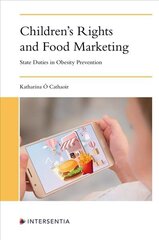 Children's Rights and Food Marketing: State Duties in Obesity Prevention hind ja info | Majandusalased raamatud | kaup24.ee