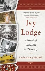 Ivy Lodge: A Memoir of Translation and Discovery hind ja info | Elulooraamatud, biograafiad, memuaarid | kaup24.ee