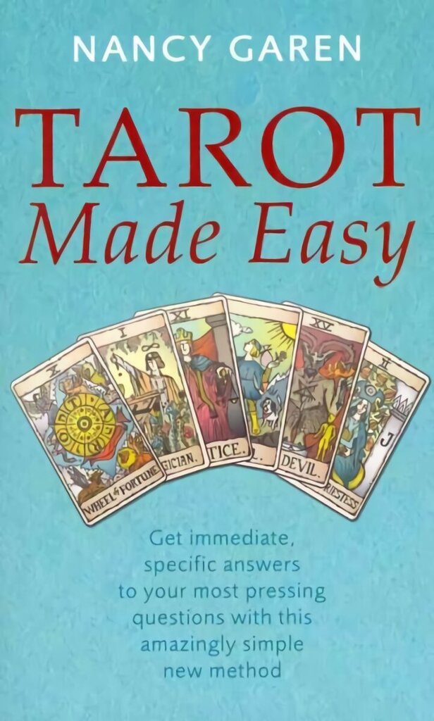 Tarot Made Easy: Get immediate, specific answers to your most pressing questions with this amazingly simple new method цена и информация | Eneseabiraamatud | kaup24.ee
