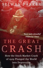 Great Crash: How the Stock Market Crash of 1929 Plunged the World into Depression hind ja info | Majandusalased raamatud | kaup24.ee