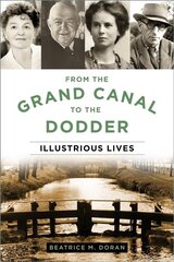 From the Grand Canal to the Dodder: Illustrious Lives hind ja info | Tervislik eluviis ja toitumine | kaup24.ee