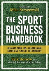 Sport Business Handbook: Insights From 100plus Leaders Who Shaped 50 Years of the Industry hind ja info | Tervislik eluviis ja toitumine | kaup24.ee