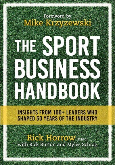 Sport Business Handbook: Insights From 100plus Leaders Who Shaped 50 Years of the Industry hind ja info | Tervislik eluviis ja toitumine | kaup24.ee
