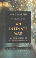Intimate War: An Oral History of the Helmand Conflict цена и информация | Исторические книги | kaup24.ee