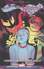 Unbeatable Squirrel Girl Vol. 4: Who Run The World? (squirrels): I Kissed a Squirrel and I Liked It hind ja info | Fantaasia, müstika | kaup24.ee