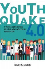 Youthquake 4.0: A Whole Generation and the New Industrial Revolution цена и информация | Книги по экономике | kaup24.ee