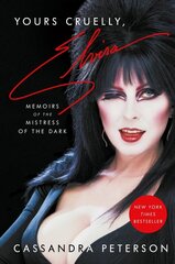 Yours Cruelly, Elvira: Memoirs of the Mistress of the Dark цена и информация | Биографии, автобиогафии, мемуары | kaup24.ee