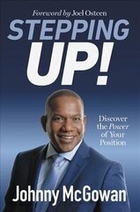 Stepping Up!: Discover the Power of Your Position цена и информация | Духовная литература | kaup24.ee