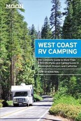 Moon West Coast RV Camping (Fifth Edition): The Complete Guide to More Than 2,300 RV Parks and Campgrounds in Washington, Oregon, and California цена и информация | Книги о питании и здоровом образе жизни | kaup24.ee