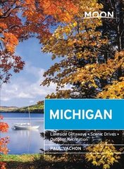 Moon Michigan (Seventh Edition): Lakeside Getaways, Scenic Drives, Outdoor Recreation hind ja info | Reisiraamatud, reisijuhid | kaup24.ee