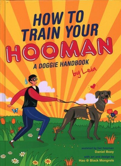 How to train your Hooman: A doggie handbook by Leia цена и информация | Tervislik eluviis ja toitumine | kaup24.ee