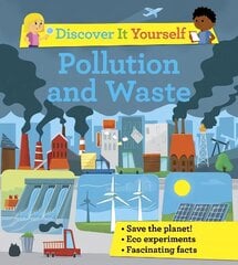 Discover It Yourself: Pollution and Waste цена и информация | Книги для подростков и молодежи | kaup24.ee