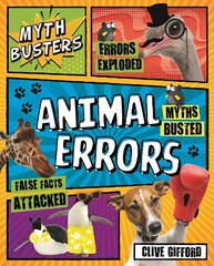Myth Busters: Animal Errors hind ja info | Noortekirjandus | kaup24.ee