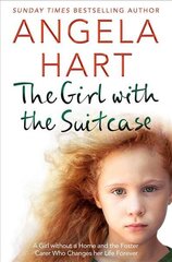 Girl with the Suitcase: A Girl Without a Home and the Foster Carer Who Changes her Life Forever цена и информация | Биографии, автобиогафии, мемуары | kaup24.ee