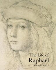 Life of Raphael 2nd Enlarged edition цена и информация | Биографии, автобиогафии, мемуары | kaup24.ee