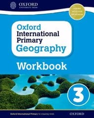 Oxford International Primary Geography: Workbook 3, Workbook 3 hind ja info | Noortekirjandus | kaup24.ee