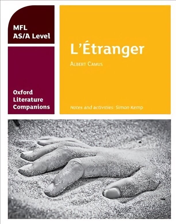 Oxford Literature Companions: L'Etranger: study guide for AS/A Level French set text: With all you need to know for your 2022 assessments hind ja info | Ajalooraamatud | kaup24.ee