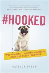 #Hooked: Revealing The Hidden Tricks Of Memorable Marketing hind ja info | Majandusalased raamatud | kaup24.ee