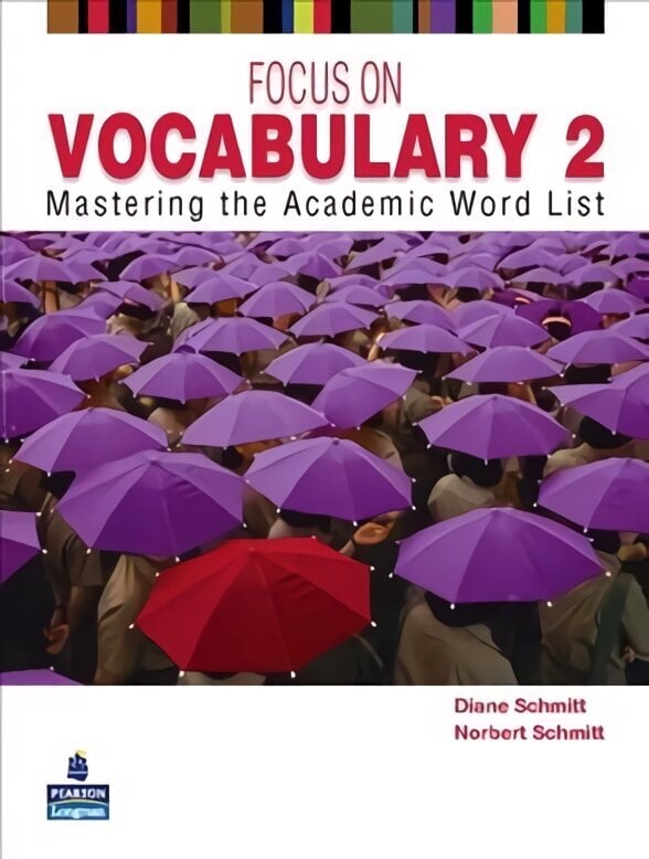 FOCUS ON VOCABULARY 2 2/E STUDENT BOOK 137617: Mastering the Academic Word List 2nd edition, 2, Focus on Vocabulary 2 hind ja info | Võõrkeele õppematerjalid | kaup24.ee